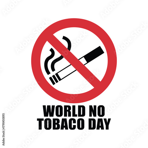 Red circle with diagonal line over lit cigarette and text World No Tobacco Day no smoking vector illustration.