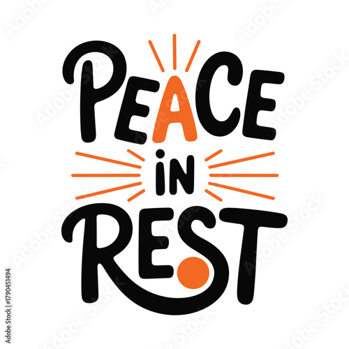 Peace in Rest lettering with orange accents and radiating lines on white background typography text vector illustration
