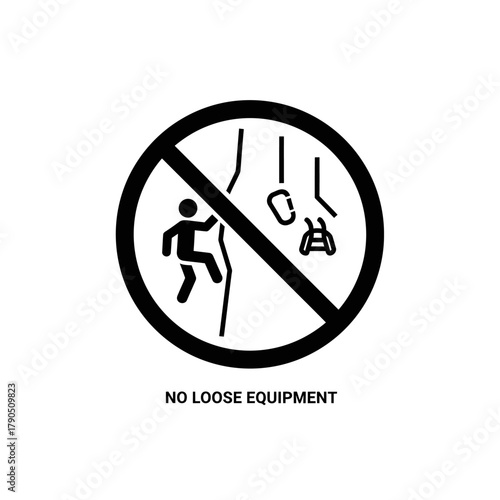 No Loose Equipment Sign - Climbing Safety Symbol.