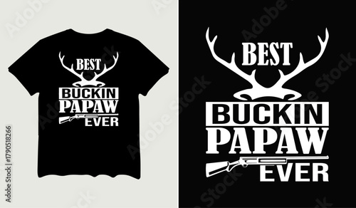 Best buckin papaw ever t-shirt design for t-shirt quotes or poster svg printable cut file