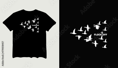 Flock off t-shirt design for t-shirt quotes or poster svg printable cut file