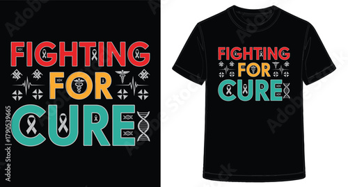 Motivational Fighting for Cure T shirt Design for Health and Awareness Campaigns Support and Hope