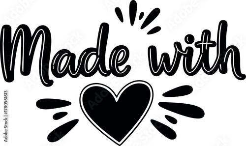 Made with heart black calligraphy design vector with decorative elements for crafts and love projects