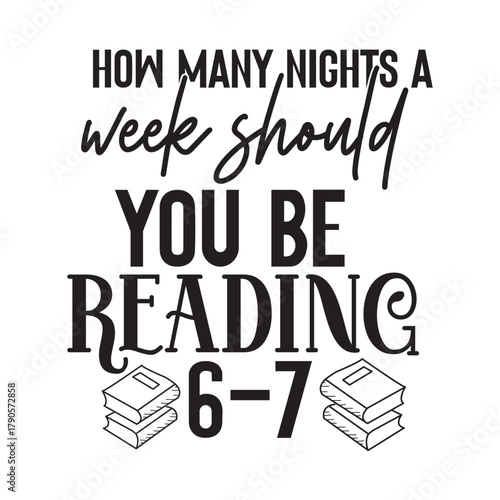 how many nights a week should you be reading 6-7