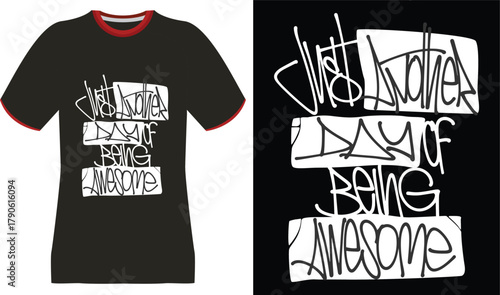 Black T-Shirt with "Just Another Day of Being Awesome" Graffiti-Style Text