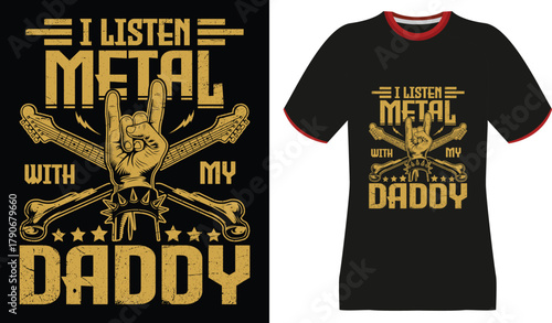 I Listen Metal With My Daddy Rock Music T-Shirt Design