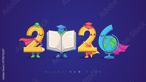 Happy New Year 2026 education banner; a playful cartoon design with 2026 school supply characters, a globe, and graduation caps for the Class of 2026.
