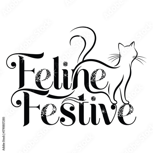Elegant Christmas vector typography design featuring the quote “Feline Festive” with gold glitter text and sleek cat silhouette