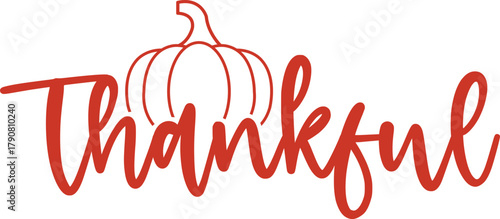 Thankful typography clip art design on plain white transparent isolated background for card, shirt, hoodie, sweatshirt, apparel, card, tag, mug, icon, poster or badge