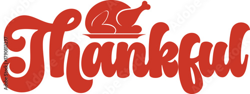 Thankful typography clip art design on plain white transparent isolated background for card, shirt, hoodie, sweatshirt, apparel, card, tag, mug, icon, poster or badge