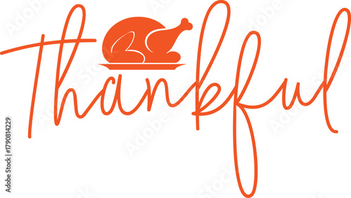 Thankful typography clip art design on plain white transparent isolated background for card, shirt, hoodie, sweatshirt, apparel, card, tag, mug, icon, poster or badge