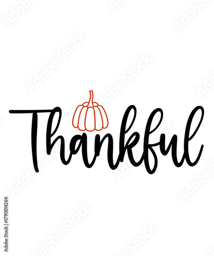Thankful typography clip art design on plain white transparent isolated background for card, shirt, hoodie, sweatshirt, apparel, card, tag, mug, icon, poster or badge
