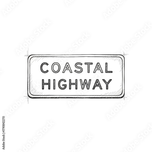 Monochromatic sketch of a coastal highway road sign for travel concepts