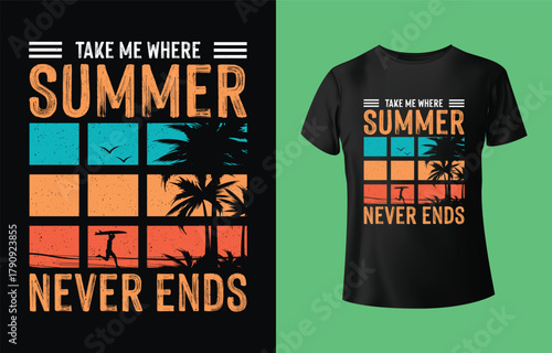 Take Me Where Summer Never Ends T-Shirt Design with Beach Palms & Sunset