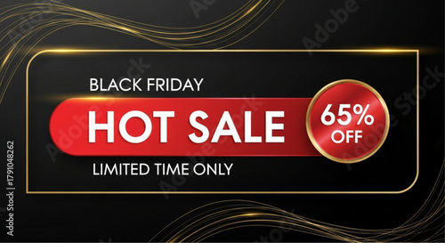 A dynamic promotion banner with text Black Friday Hot Sale 65% off on an elegant black and gold design. vector illustration