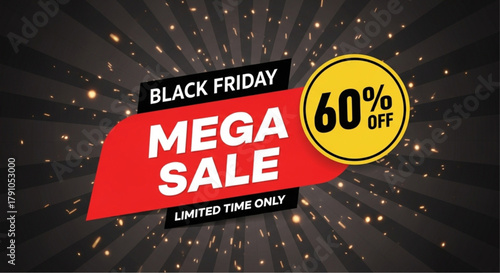 Dynamic graphic displays a Black Friday Mega Sale, advertising a significant 60% discount with a limited-time offer, perfect for promotional material and shopping campaigns. vector illustration