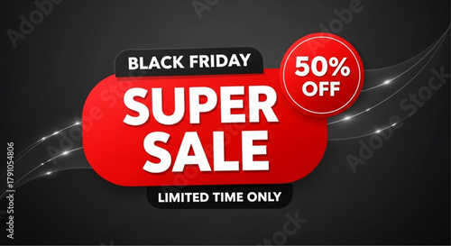 A striking banner announces the arrival of Black Friday, with a Super Sale promotion offering a significant discount for a limited time. vector illustration