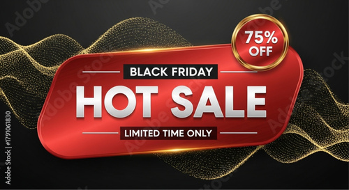 Dynamic banner announcing a Black Friday Hot Sale with a striking design, offering a generous 75% discount for a limited time. Capturing the essence of urgency and savings. vector illustration