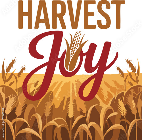 Harvest joy bold typographic design element set against sunlit agricultural grain field backdrop scene art