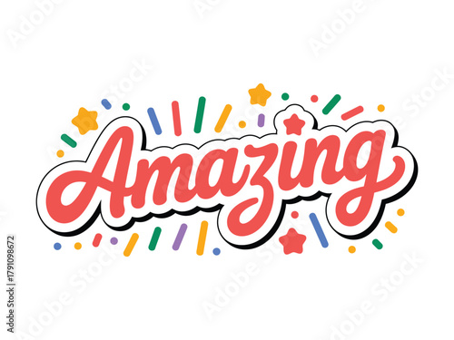 Amazing handwritten word with colorful confetti and stars for celebration