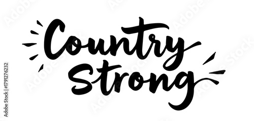 Country Strong handwritten inscription, black ink calligraphy