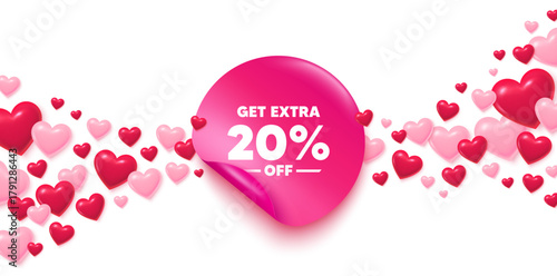 Extra discount sticker love banner. Sticker with hearts background. Get Extra 20 percent off Sale. Discount offer price sign. Special offer symbol. Save 20 percentages. Vector