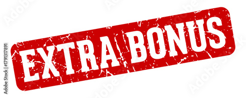 extra bonus rectangular sign. extra bonus stamp