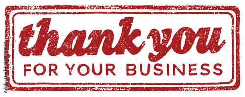 Red Stamp Text Saying Thank You For Your Business With A Grunge Texture