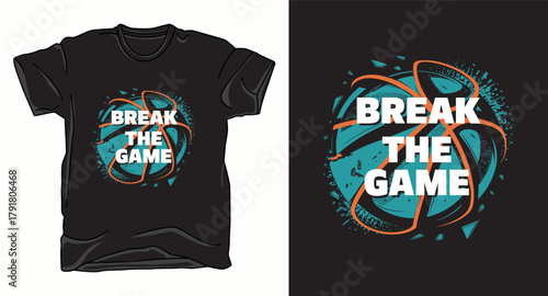 Break the game basketball graphic vector art t-shirt design print