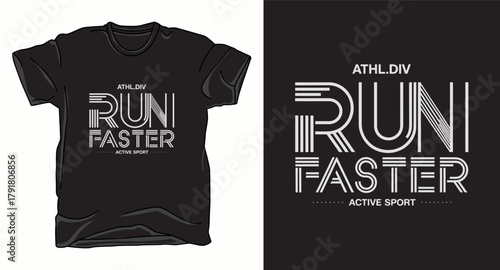 Run faster typography graphic vector art t-shirt design print