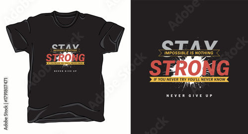 Stay strong motivational typography vector t-shirt design print