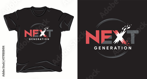 Next generation motivational typography vector t-shirt design print
