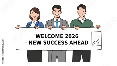 Vision of the future: A confident team proudly displays a banner with message WELCOME 2026 - NEW SUCCESS AHEAD embodying the spirit of progress and innovation