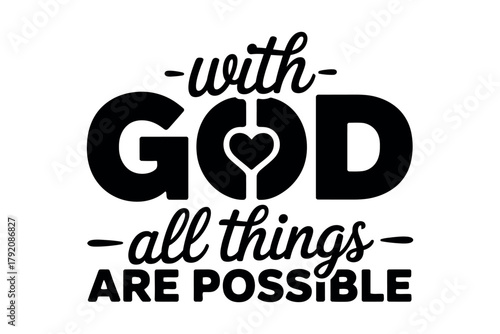 With God all things are possible inspirational quote design
