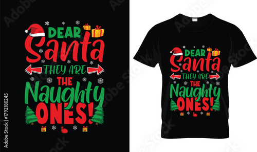 Funny Dear Santa Christmas T-Shirt – ‘They Are the Naughty Ones’ Holiday Matching Family Tee with Arrows, Festive Gifts & Trees – Cute Xmas Humor Shirt for Kids, Adults & Holiday Parties