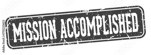 mission accomplished rectangular sign. mission accomplished stamp