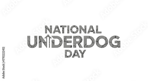 National Underdog Day Conceptual Celebration Typography isolated on white