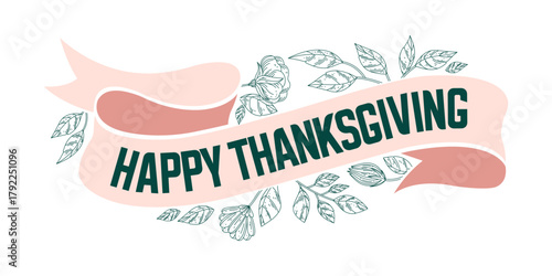 Happy thanksgiving day banner ribbon. Harvest festival retro congratulations isolated vector item white background. Autumn season.  Vector illustration