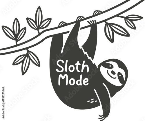 Cute sloth hanging on a branch with sloth mode text