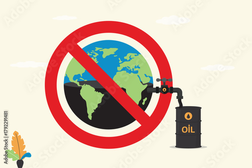 Stop oil production, protect environment. Planet with tap and oil barrel in red prohibitory circle. Concept of divesting from the fossil fuel trade or reducing dependence on oil.