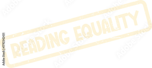 Reading Equality distressed pale beige stamp promoting fair access to information
