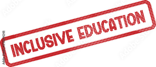 Red rubber stamp promoting the vital concept of Inclusive Education for all students