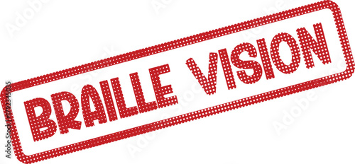 Red rubber stamp emphasizing Braille Vision, highlighting the importance of tactile reading