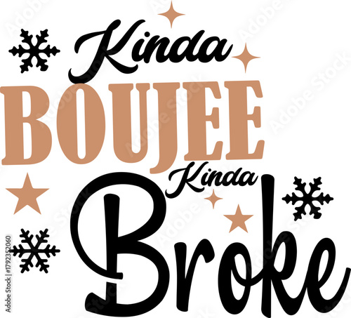 Kinda Boujee Svg,Boujee Svg,Kinda Boujee Kinda Broke Svg