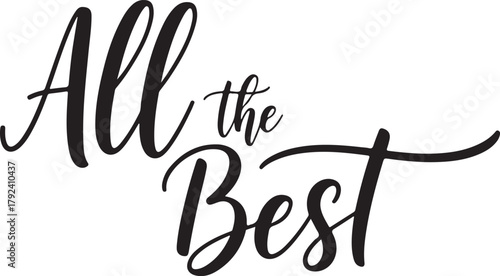 All the Best" - Elegant Script Font Greeting for Special Occasions