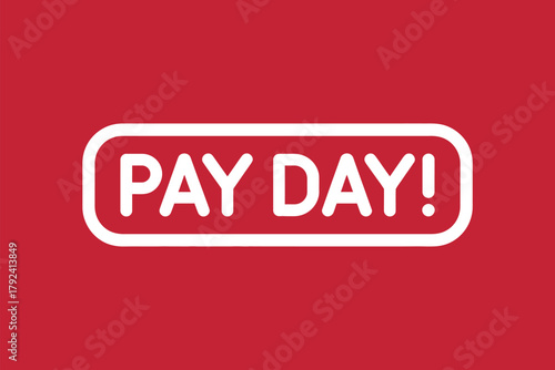 A red background with a white rounded rectangle containing the words PAY DAY! in white capital letters.