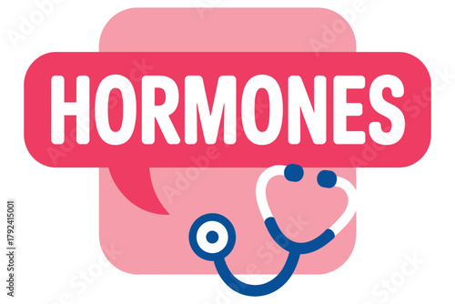 The word HORMONES is displayed prominently in white text within a pink speech bubble, accompanied by a stethoscope symbolizing medical science.