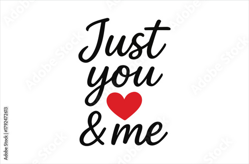 Just you me with a red heart illustration on a white background