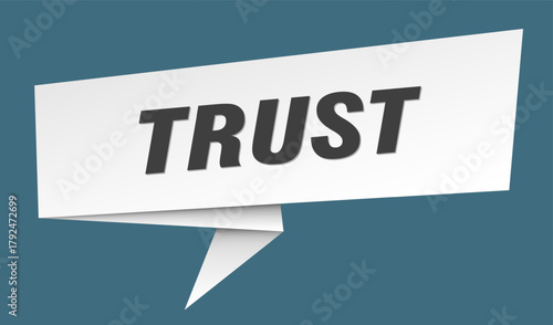 trust banner. trust speech bubble, label, sticker, sign template
