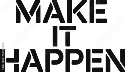 Make it happen motivational quote text isolated on transparent background